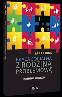 Praca socjalna z rodziną problemową - Kanios Anna - książka