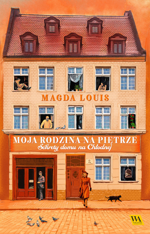 Okładka książki Moja rodzina na piętrze. Sekrety domu na Chłodnej