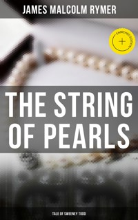 The String of Pearls - Tale of Sweeney Todd - James Malcolm Rymer - ebook