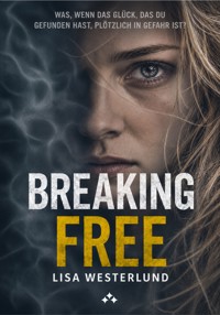 Breaking Free - Lisa Westerlund - ebook