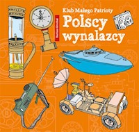 Klub Małego Patrioty Polscy wynalazcy - Grochal Dariusz - książka