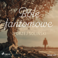 Bóle fantomowe - Jędrzej Soliński - ebook + audiobook