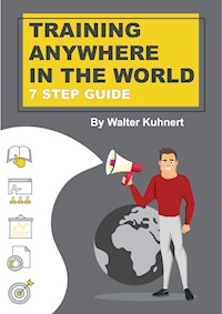 TRAINING  ANYWHERE  IN THE WORLD - Walter Kuhnert - ebook