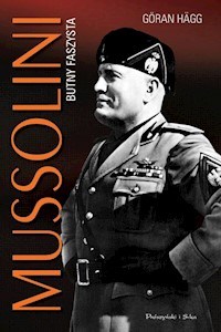 Mussolini Butny faszysta - Hagg Goran - książka