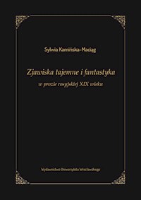 Zjawiska tajemne i fantastyka w prozie rosyjskiej XIX wieku - Kamińska-Maciąg Sylwia - książka