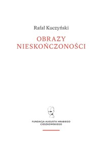 Obrazy nieskończoności - Kuczyński Rafał - książka