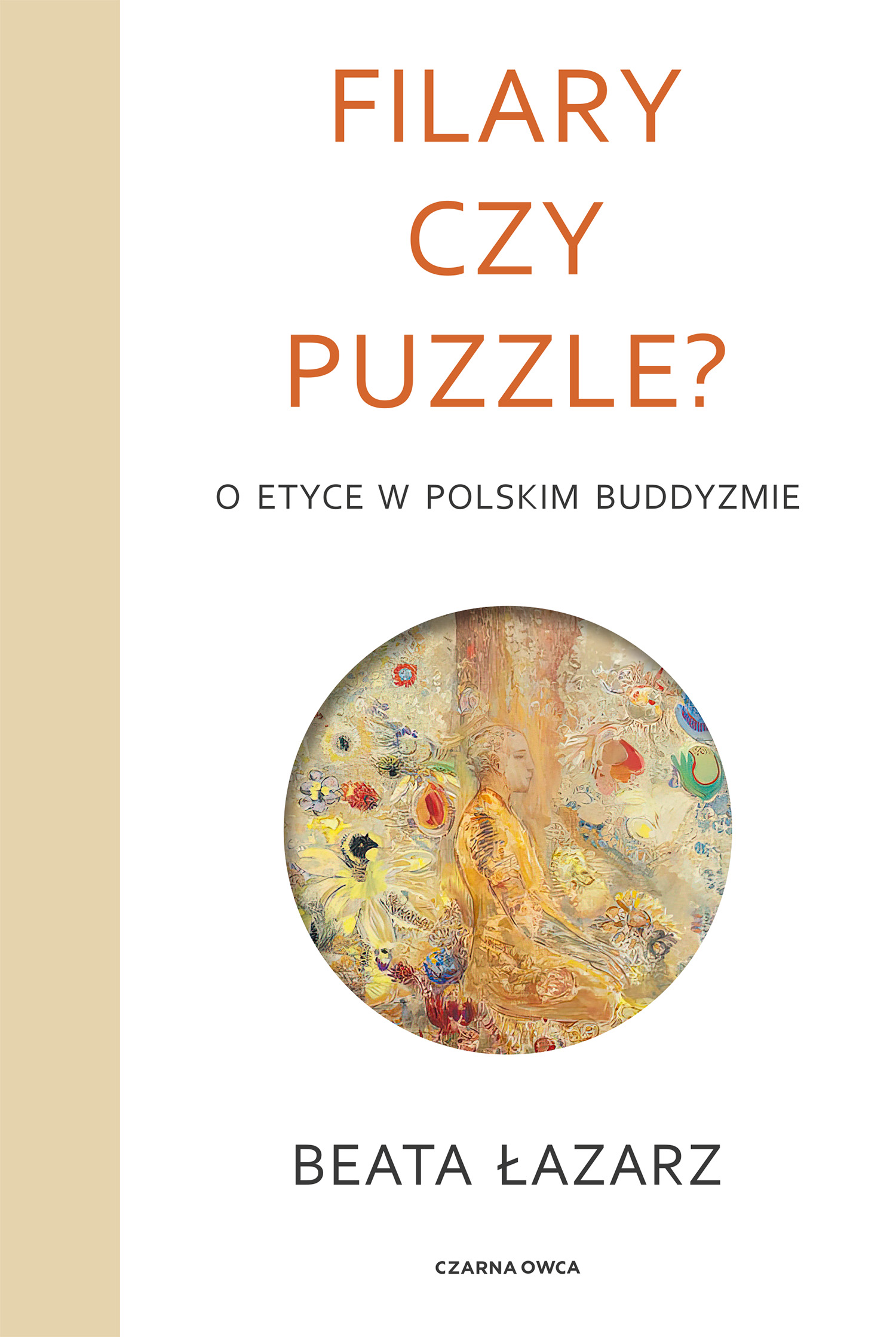 Okładka:Filary czy puzzle? O etyce w polskim buddyzmie 
