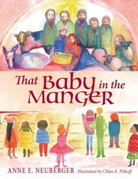 That Baby in the Manger - Anne E. Neuberger - ebook
