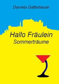 Hallo, Fräulein! - Daniela Gatterbauer - ebook