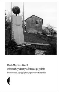 Mieszkańcy Roany odchodzą pogodnie - Gauss Karl-Markus - książka