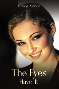 The Eyes Have It - Cheryl Mahon - ebook