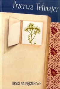 Liryki najpiękniejsze. Przerwa-Tetmajer - Kazimierz Przerwa-Tetmajer - ebook