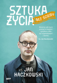 Sztuka życia bez ściemy - Jan Kaczkowski - ebook + książka