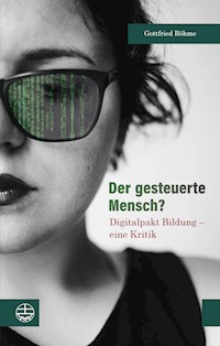 Der gesteuerte Mensch? - Gottfried Böhme - ebook
