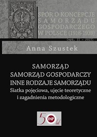 Samorząd - Samorząd gospodarczy - Inne rodzaje samorządu - Szustek Anna - książka