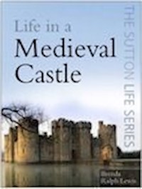 Life in a Medieval Castle - Brenda Ralph Lewis - ebook