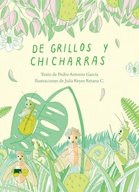 De grillos y chicharras - Pedro Antonio García - ebook