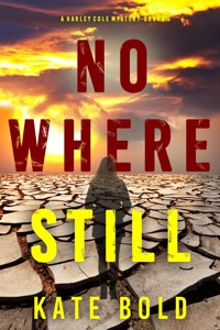 Nowhere Still (A Harley Cole FBI Suspense Thriller—Book 15) - Kate Bold - ebook