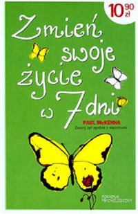 Zmień swoje życie w siedem dni - Paul McKenna - ebook