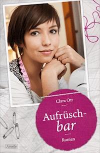 Aufrüschbar - Clara Ott - ebook