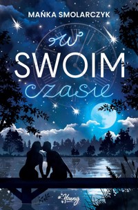 W swoim czasie - Mańka Smolarczyk - ebook + książka