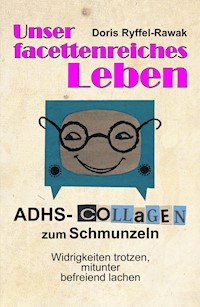 Unser facettenreiches Leben - Doris Ryffel-Rawak - ebook