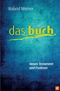Das Buch, Neues Testament und Psalmen - Roland Werner - ebook