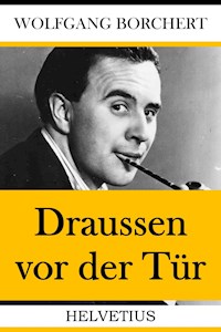 Draussen vor der Tür - Wolfgang Borchert - ebook