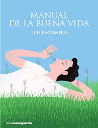 Manual de la buena vida - Luis Racionero - ebook