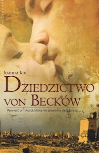 Dziedzictwo von Becków - Joanna Jax - ebook + audiobook + książka