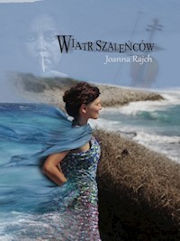 Wiatr szaleńców - Rajch Joanna - książka