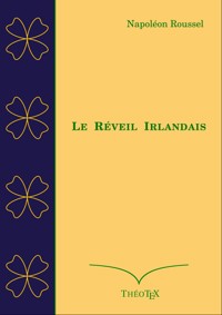 Le Réveil Irlandais - Napoléon Roussel - ebook