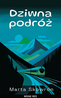 Dziwna podróż - Marta Skowron - ebook
