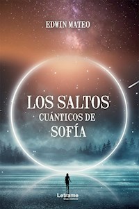Los saltos cuánticos de Sofía - Edwin Mateo - ebook