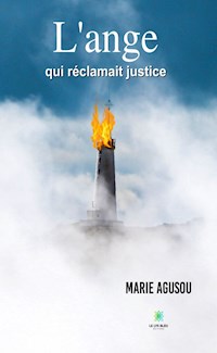 L’ange qui réclamait justice - Marie Agusou - ebook