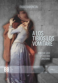 A los tibios los vomitaré - Fabio Baroncini - ebook