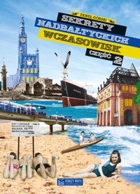 Sekrety nadbałtyckich wczasowisk Część 2 - Górski Paweł - książka