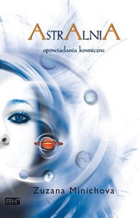 Astralnia. Opowiadania kosmiczne - Zuzana Minichova - ebook