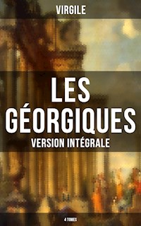 Les Géorgiques (Version intégrale - 4 Tomes) - Virgile - ebook