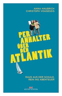 Per Anhalter über den Atlantik - Christoph Vougessis - ebook