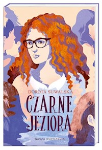 Czarne jeziora - Dorota Suwalska - książka