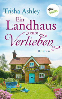 Ein Landhaus zum Verlieben - Ashley	 Trisha - ebook