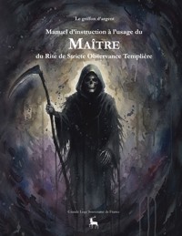 Manuel d'instruction à l'usage du Maître du Rite de Stricte Observance Templière - Le griffon d'argent - ebook