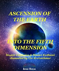 Ascension of the Earth into the fifth dimension - Ute Kretzschmar - ebook