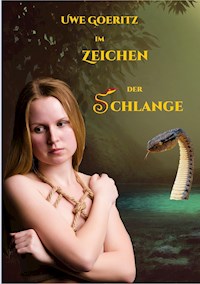 Im Zeichen der Schlange - Uwe Goeritz - ebook