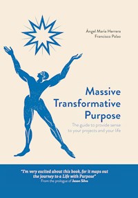 Massive Transformative Purpose - Angel María Herrera - ebook