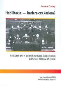 Habilitacja bariera czy kariera - Dadej Iwona - książka