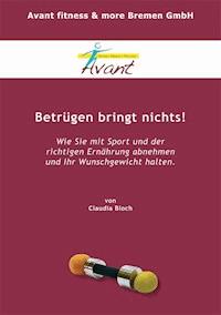 Betrügen bringt nichts - Claudia Bloch - ebook