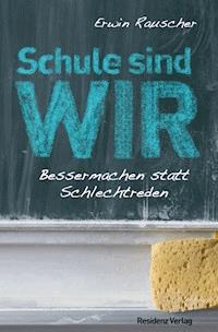 Schule sind WIR - Erwin Rauscher - ebook