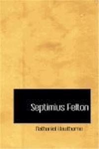 Septimius Felton - Nathaniel Hawthorne - darmowy ebook